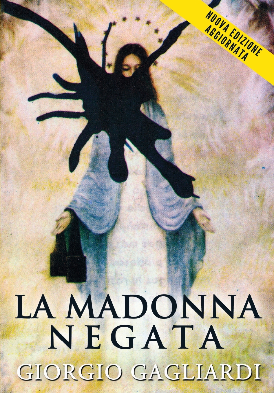 La Madonna negata: la nuova edizione del saggio di Giorgio Gagliardi