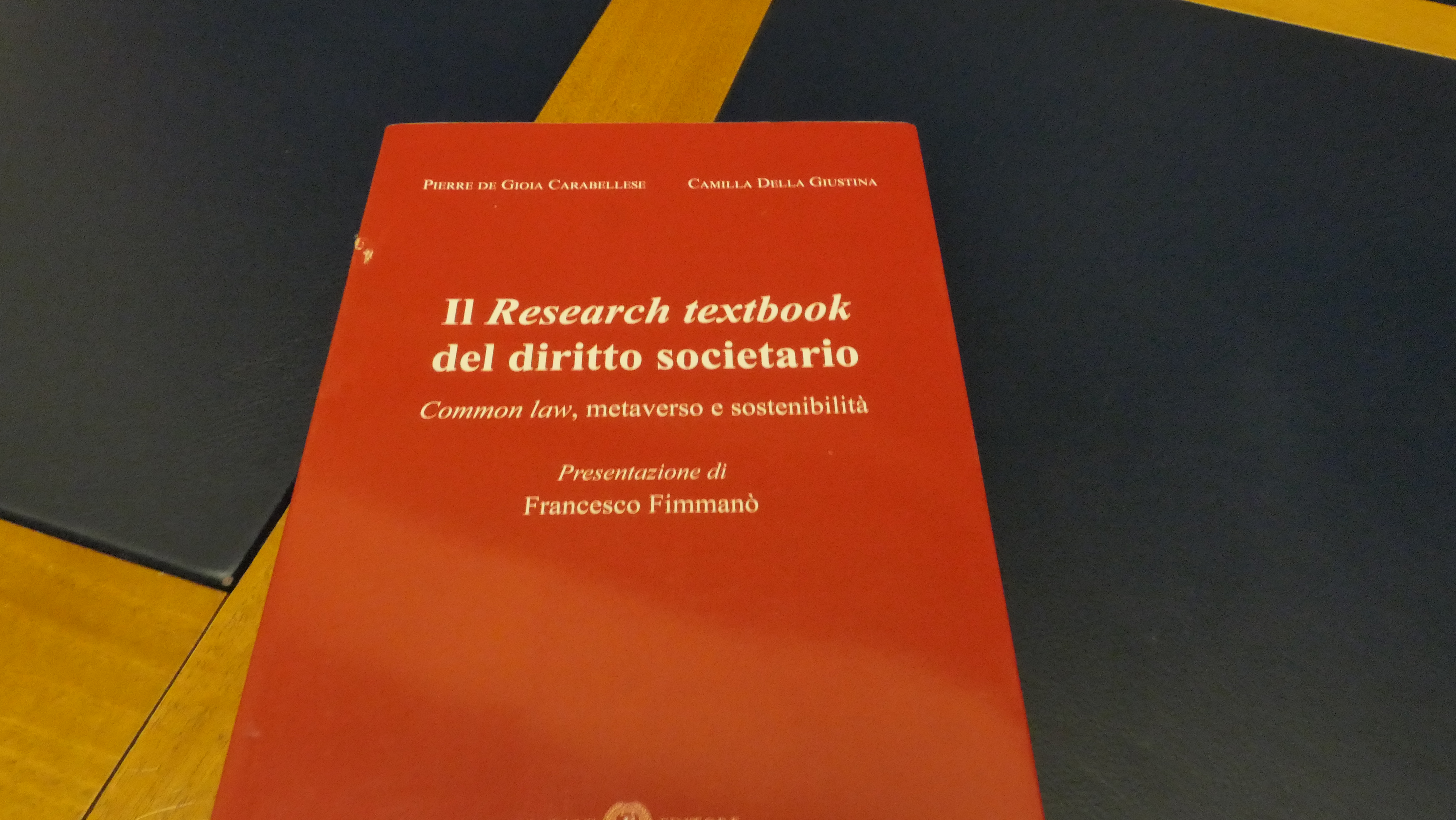 Il Research Texbook del diritto societario nella Common law e nel diritto italiano scritto da Pierre Di Gioia e Camilla Della Giustina (Photo credit P. Nigro).